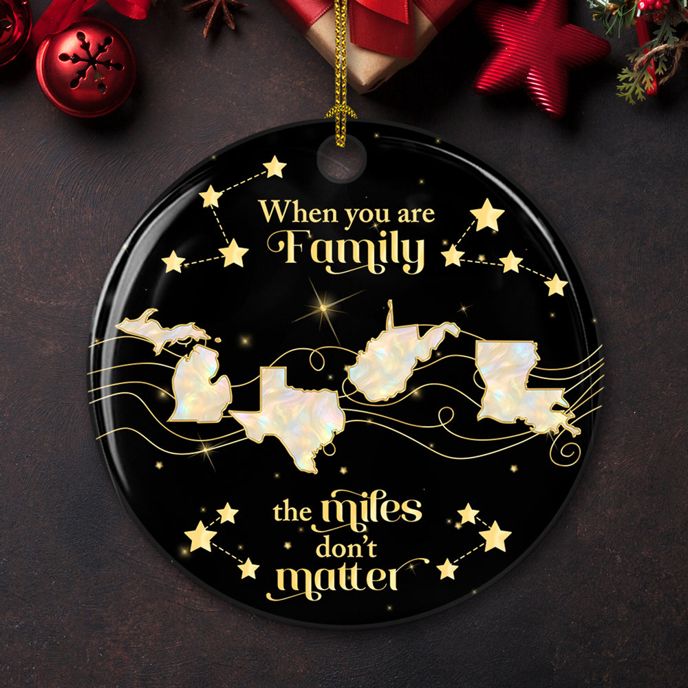 Custom Family Ornament, Christmas Gift for Family Members •  Family The Miles Dont Matter - Personalized Ceramic Ornament