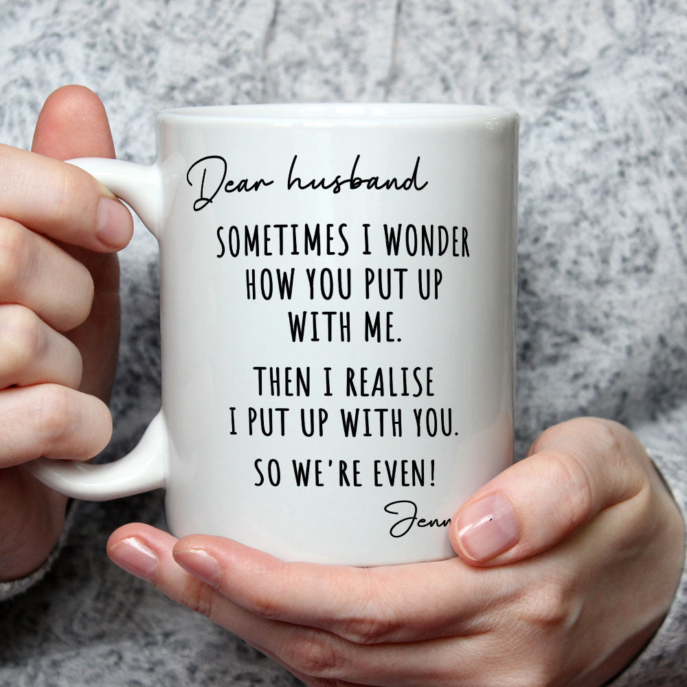Custom Anniversary Keepsake Gifts For Couple • Put Up With Me - Personalized Coffee Mug
