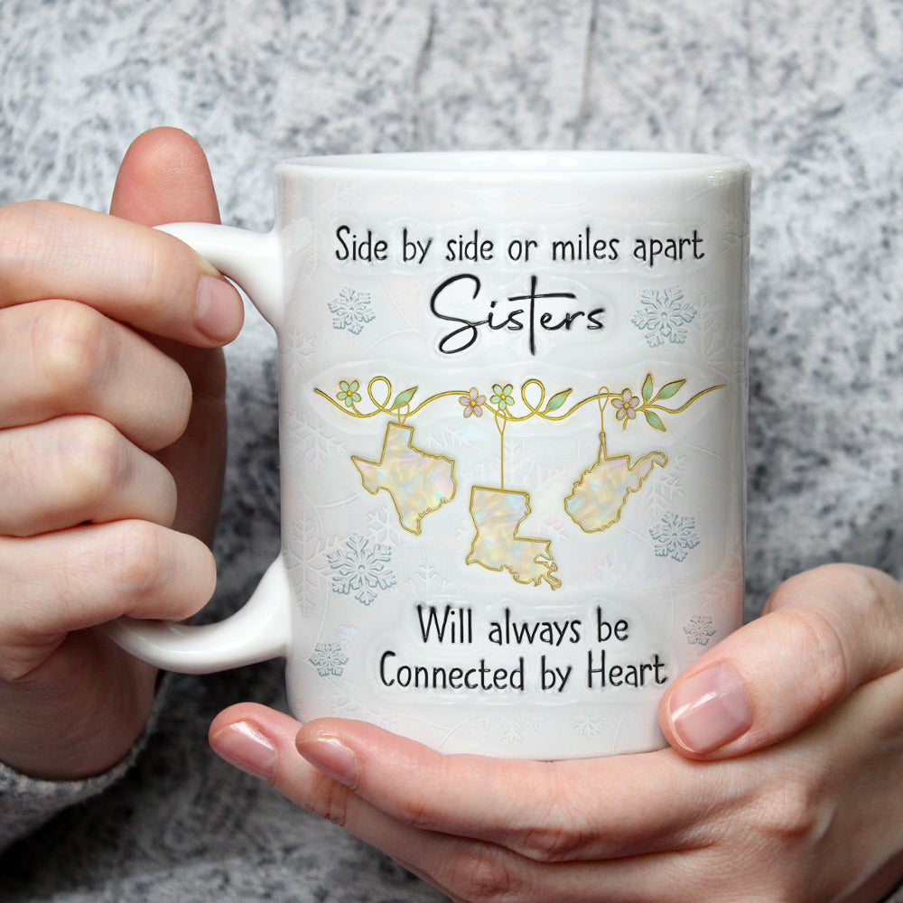 Custom Christmas & Birthday Gift For Sister • Sisters Always Connected By Heart - Personalized 3D Inflated Effect Mug