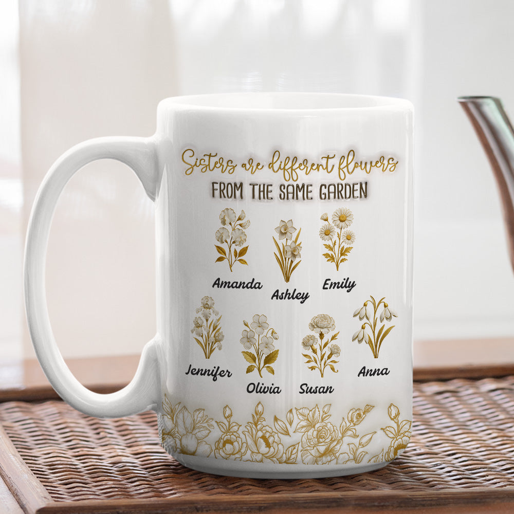 Custom Christmas & Birthday Gift For Sister • Sisterhood Garden - Personalized 3D Inflated Effect Mug