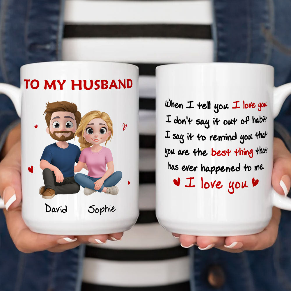 Custom Anniversary Keepsake Gifts For Couple • When I Tell You I Love You - Personalized Coffee Mug