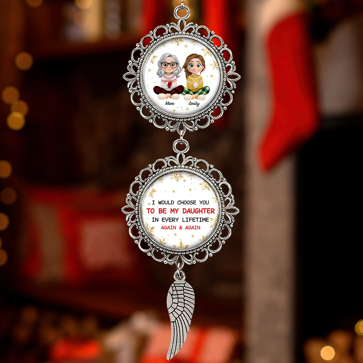 Custom Keepsake Christmas Ornament •  I Would Choose You To Be My Daughter - Personalized Charming Ornament