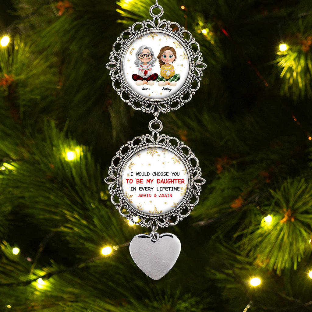 Custom Keepsake Christmas Ornament •  I Would Choose You To Be My Daughter - Personalized Charming Ornament