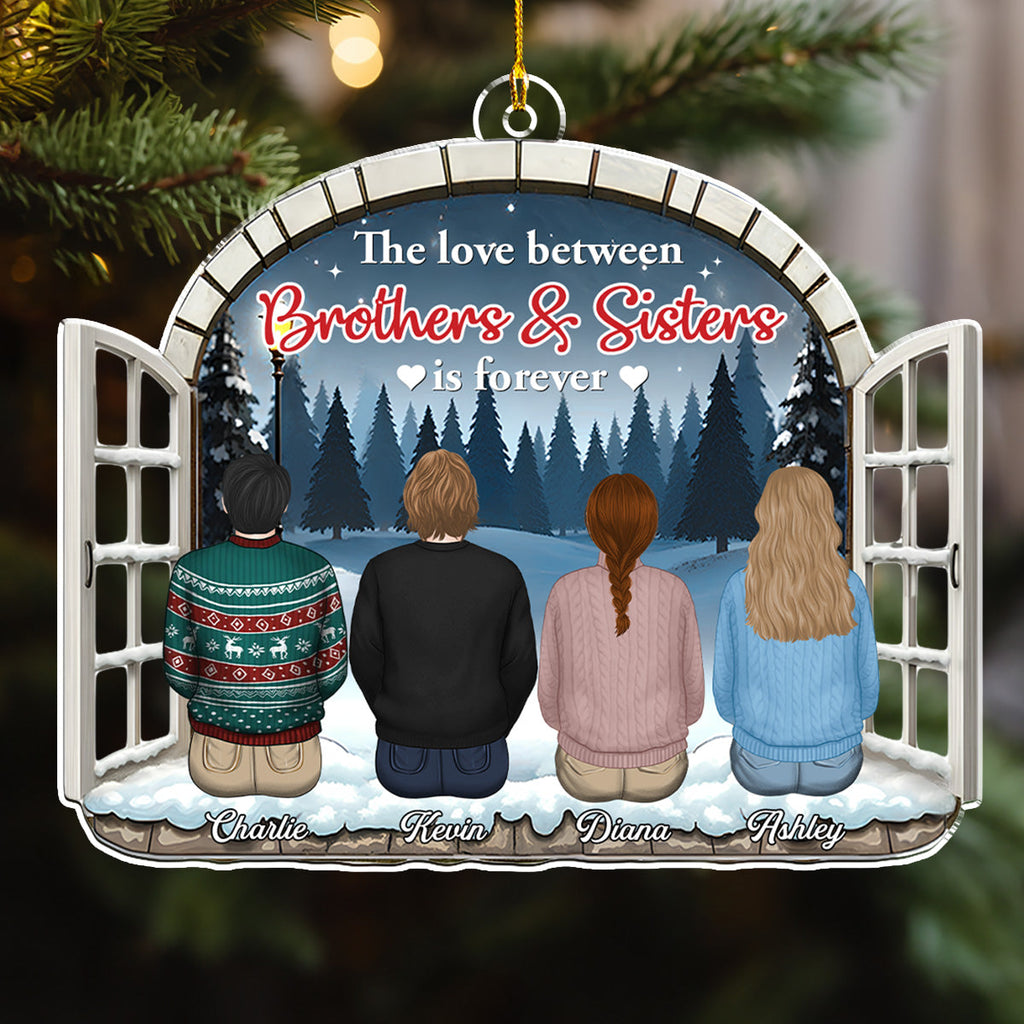 Custom Brothers & Sisters Christmas Ornament •  The Love Between Brothers Sisters Is Forever - Personalized Acrylic Ornament