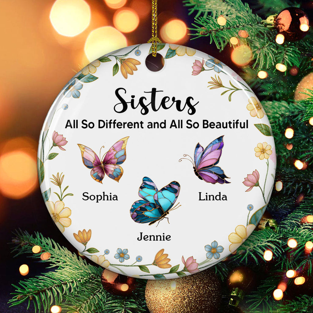 Custom Sister Christmas Ornament •  All So Beautiful - Personalized Ceramic Ornament