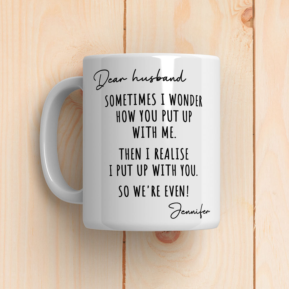 Custom Anniversary Keepsake Gifts For Couple • Put Up With Me - Personalized Coffee Mug