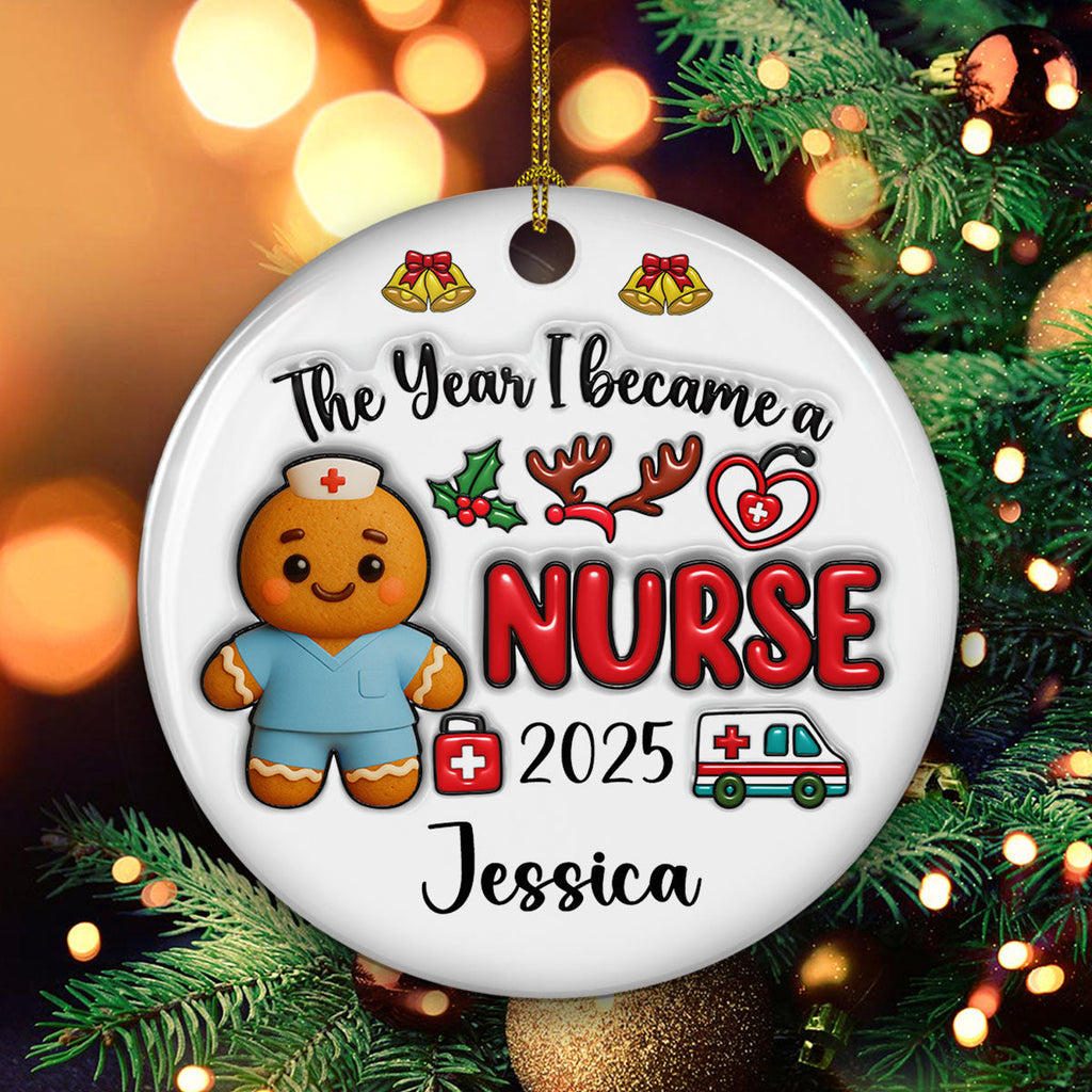 Custom Keepsake Christmas Ornament •  The Year I Became A Nurse - Personalized 3D Inflated Effect Ceramic Ornament