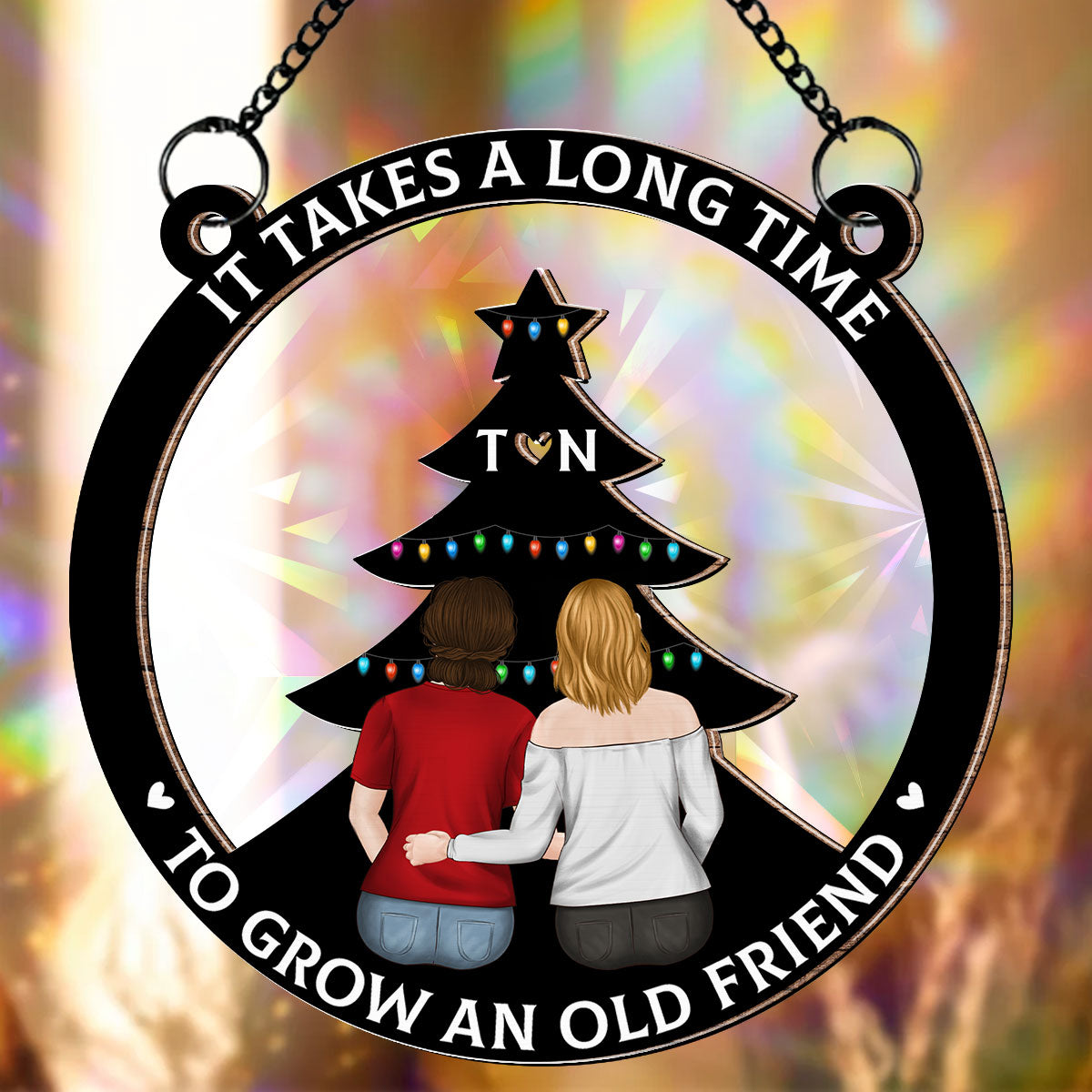 Custom Best Friend Hanging Decor, Friendship Birthday Gifts • True Friendship Takes Time - Personalized Rainbow Suncatcher